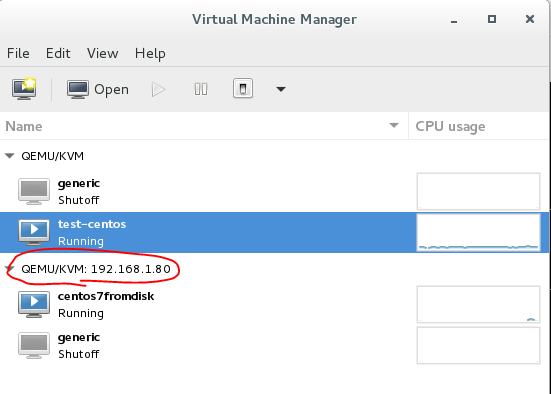Virtual Machine Manager 
Edit View Help 
open 
Name 
•e QEMU/KVM 
Shutoff 
te st—ce ntos 
Running 
QEMU,'KVM: 192.168.1.80 
ce ntos7frorMisk 
Running 
ge ne rk 
Shutoff 
CPU 